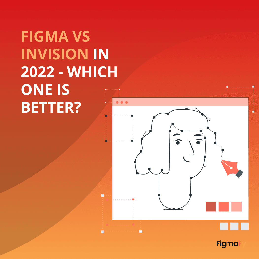 Hype or Pure Genius Figma vs InVision Design Tools Comparison 2021